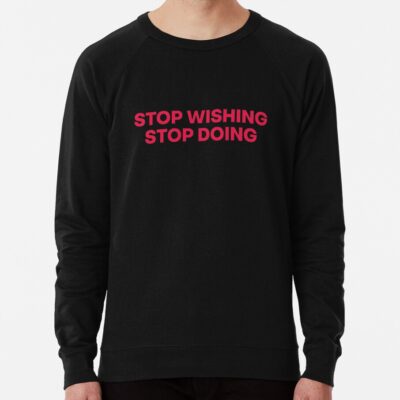 Stop Wishing Stop Doing Chris Bumstead Sweatshirt