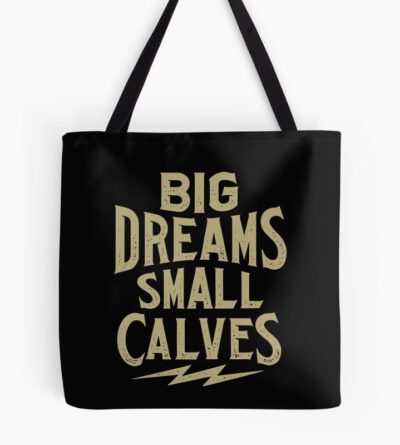 Chris Bumstead Big Dreams Small Calves Tote Bag